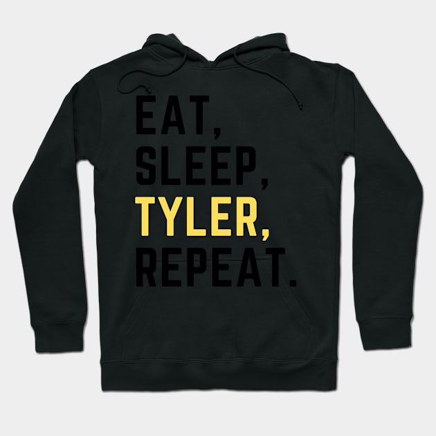 Eat sleep Tyler repeat Hoodie by Artsychic1